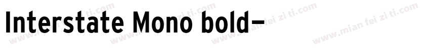 Interstate Mono bold字体转换